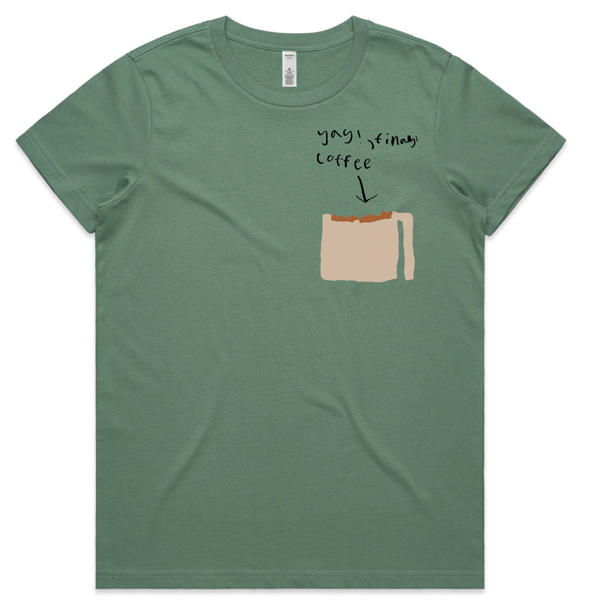 Finally, Coffee tee - Womens