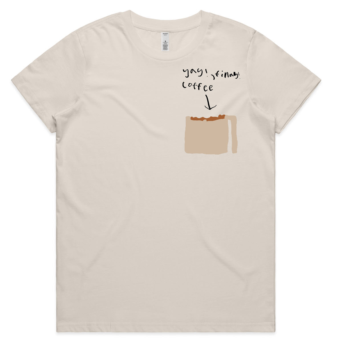 Finally, Coffee tee - Womens