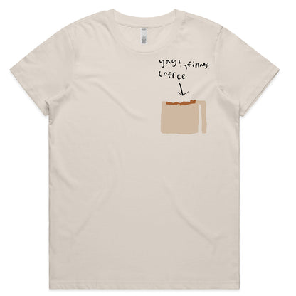Finally, Coffee tee - Womens